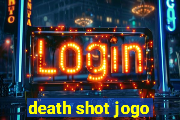 death shot jogo